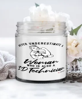3D Technician Candle Never Underestimate A Woman Who Is Also A 3D Tech 9oz Vanilla Scented Candles Soy Wax