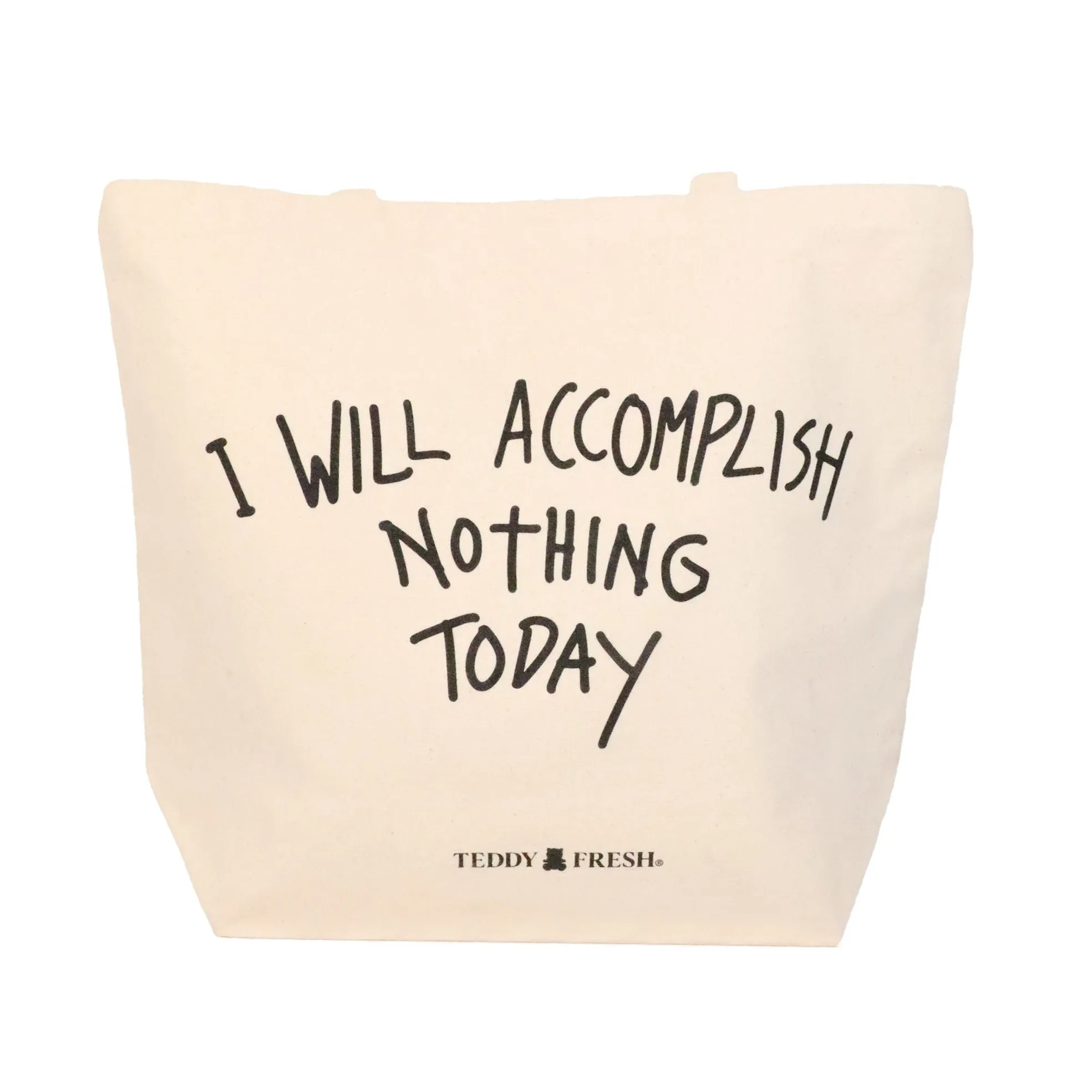 Accomplish Nothing Today Gift Tote