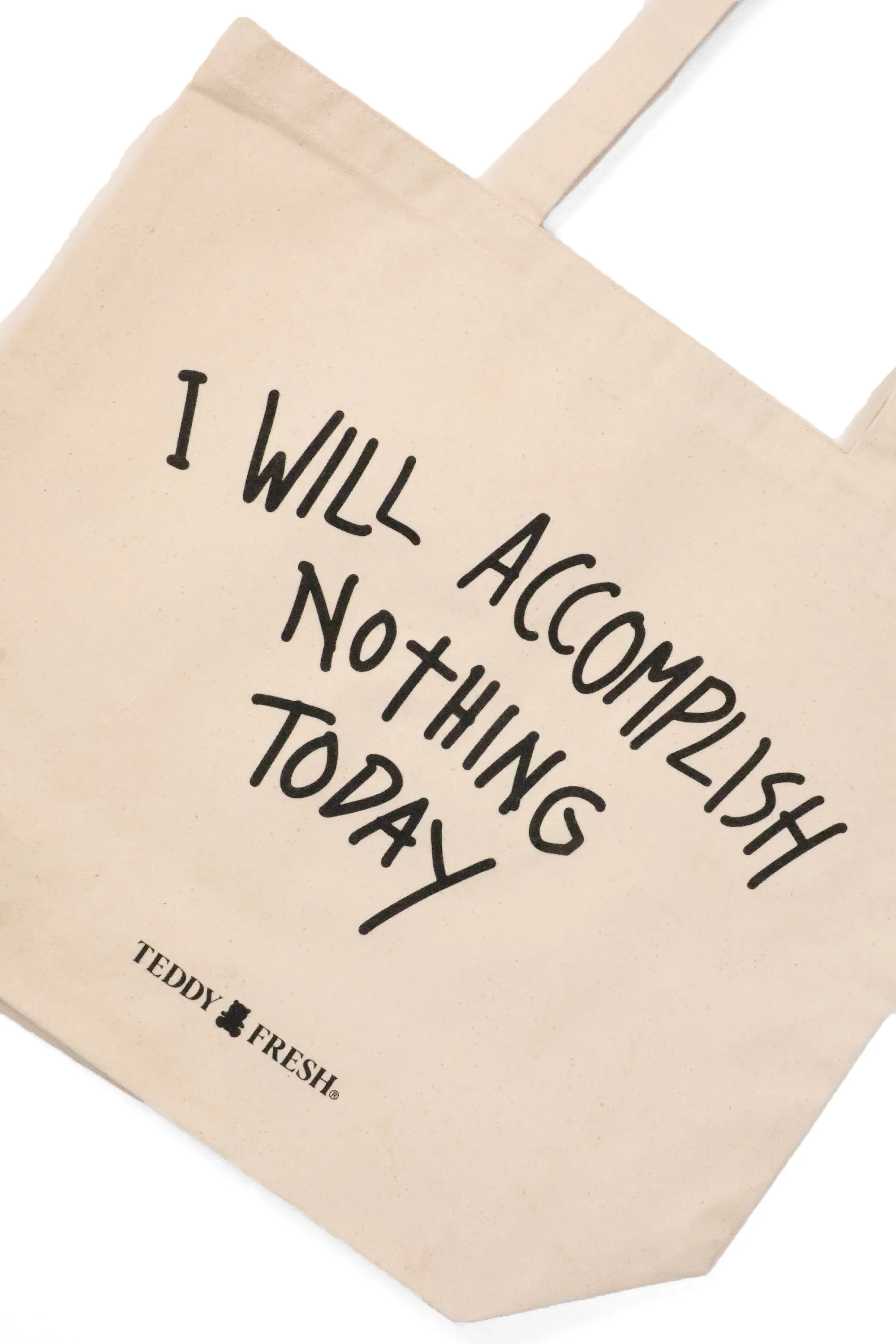 Accomplish Nothing Today Gift Tote