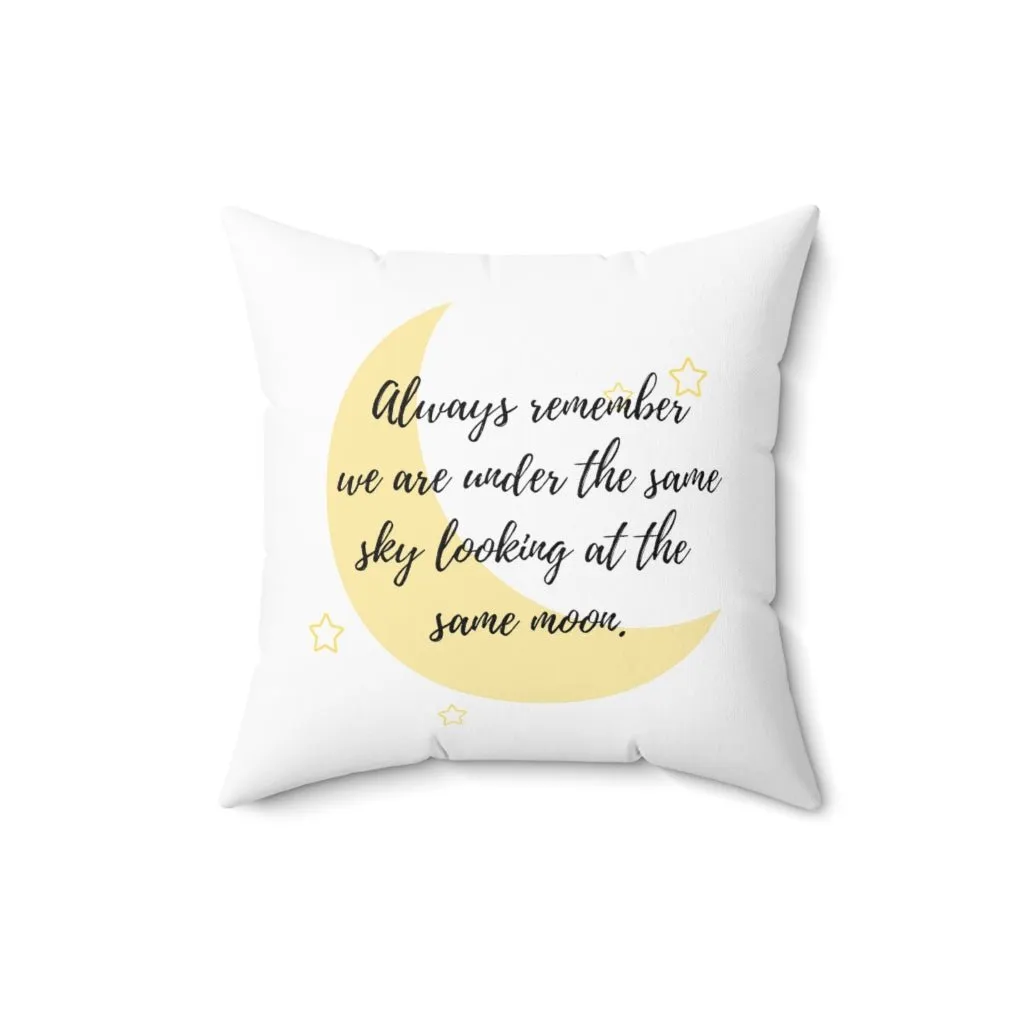 Always remember we are under the same sky looking at the same moon - Pillow for Couples