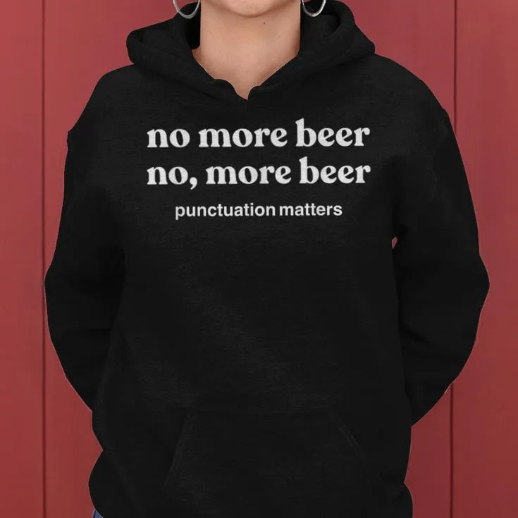 Beer Drinking More Beer Women Hoodie