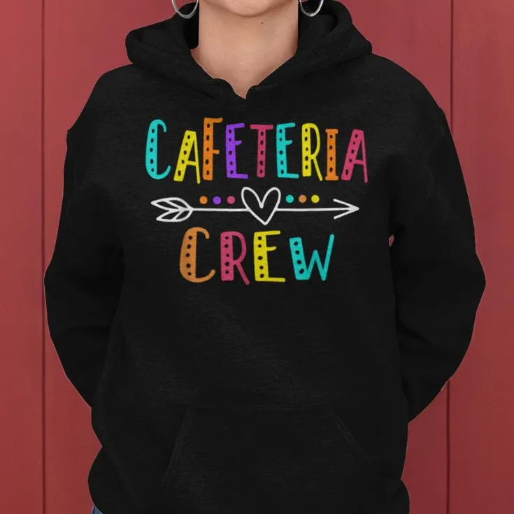 Cafeteria Crew Lunch Lady Staff Appreciation For Women Hoodie