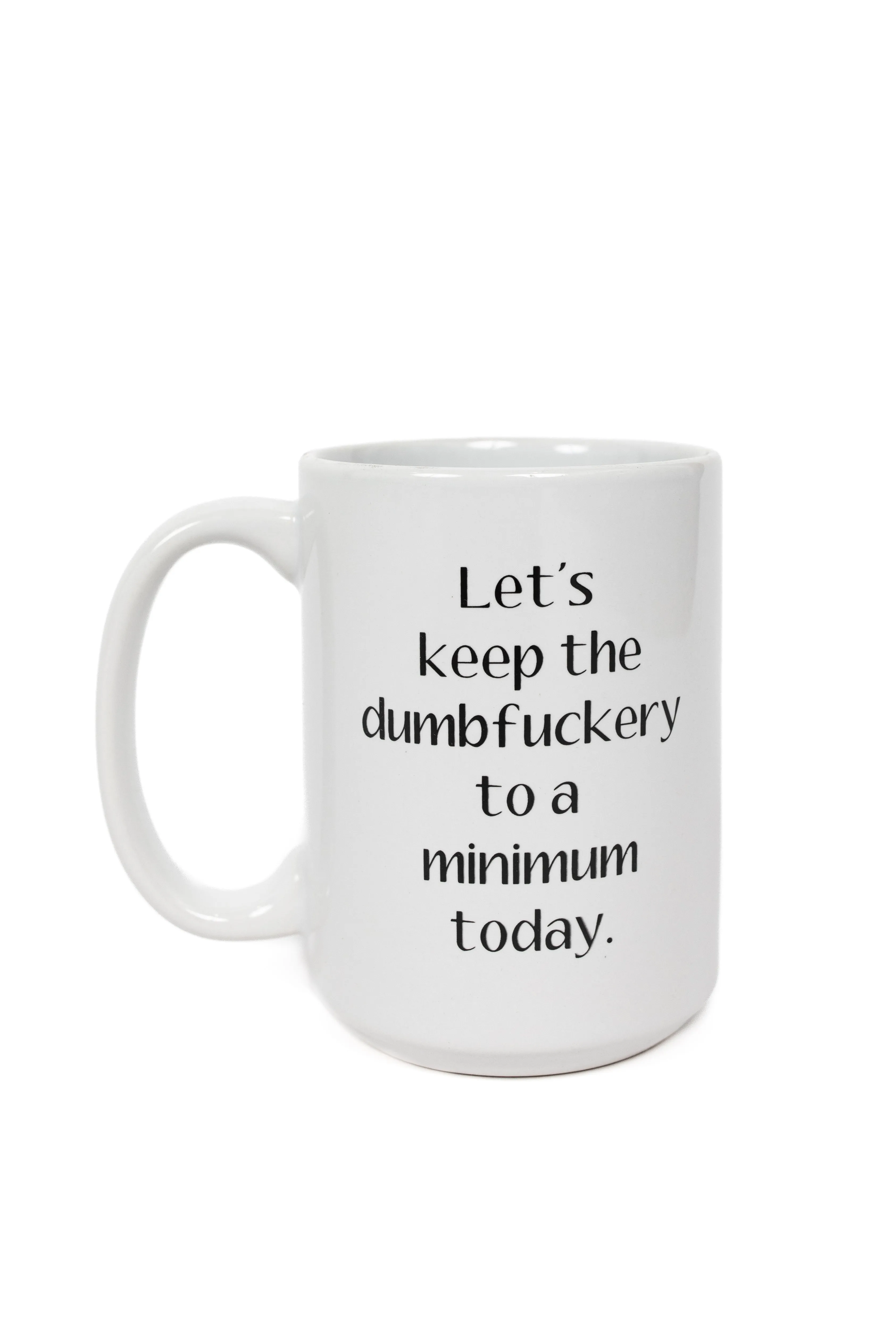 Dumbfuckery Jumbo Mug by Brightside