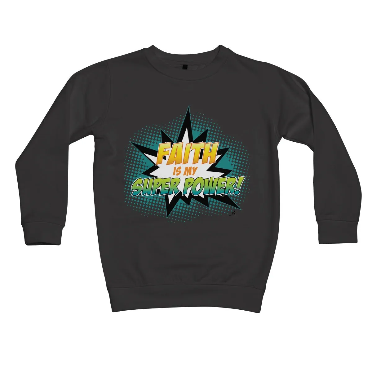 Faith is my Superpower! Amanya Design Kids Sweatshirt