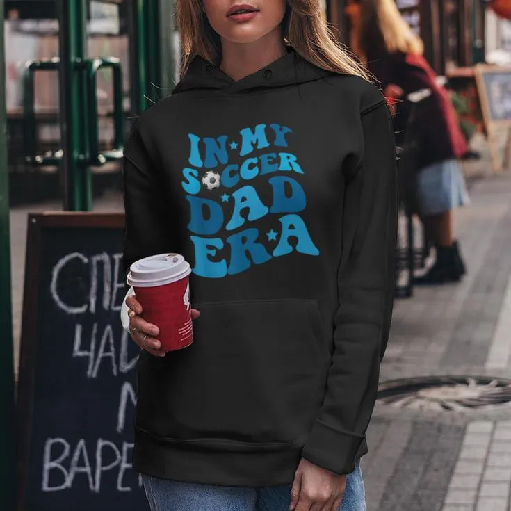 In My Soccer Dad Era Father Boy Groovy Retro Player Women Hoodie