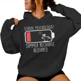 School Psychologist Summer Recharge Required Psych Teacher Women Hoodie