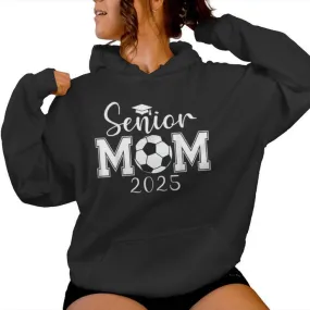 Senior Mom 2025 Soccer Class Of 2025 Graduation Women Hoodie