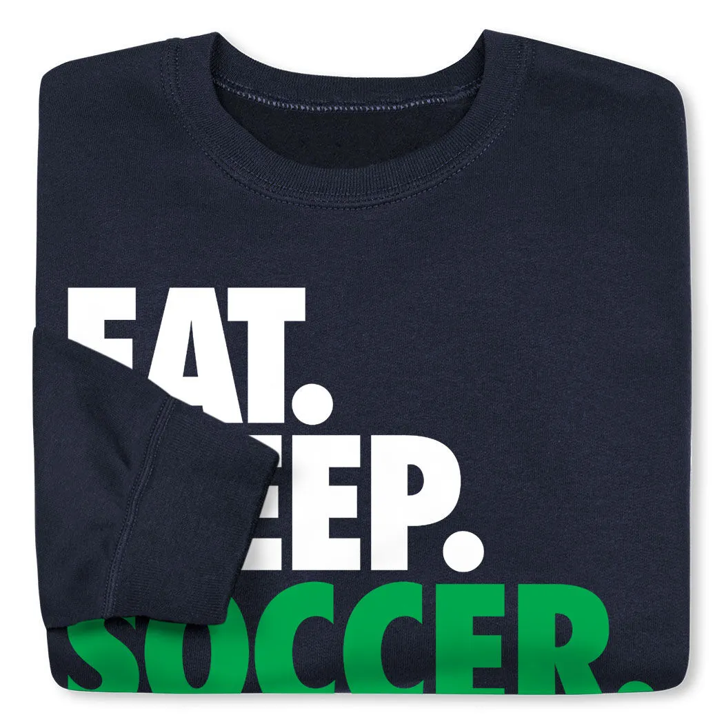 Soccer Crewneck Sweatshirt - Eat Sleep Soccer (Bold Text) 