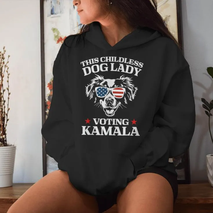 This Childless Dog Lady Is Voting Kamala Dog Mom Vote Women Hoodie